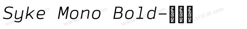 Syke Mono Bold字体转换